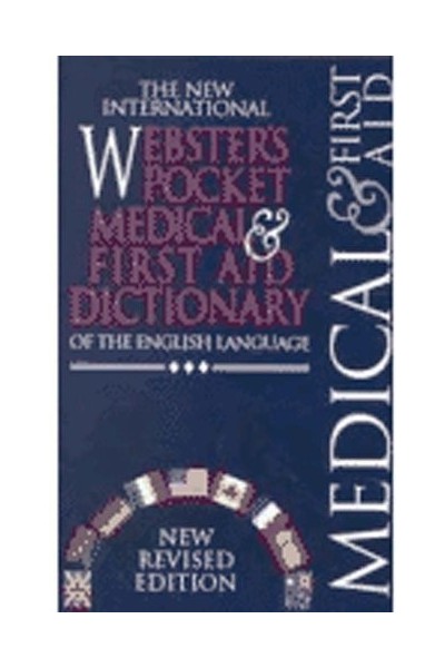 The New International Webster's Pocket Medical and First Aid Dictionary of the English Language